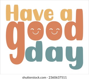 Have a Good Day Retro Wavy Vector T-shirt