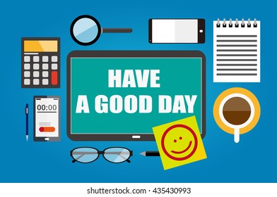 have a good day with a smiley face sticky note .top view of modern workplace