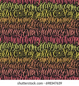 Have a good day, stay positive, enjoy the journey, life is beautiful, summer vibes, happy moments hand lettering seamless pattern. Motivation quote. Modern calligraphy vector illustration