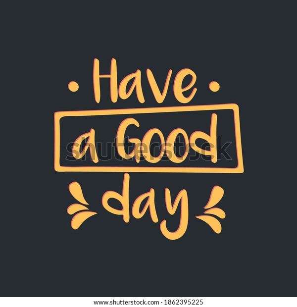 Have Good Day Text Alphabet Modern Stock Vector (Royalty Free ...