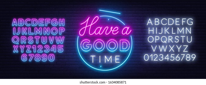 Have a good time neon lettering on brick wall background.