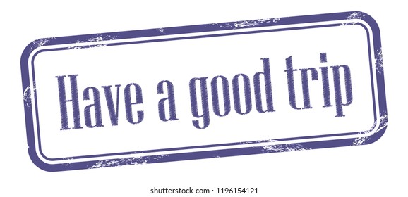 Have a good trip banner Vector illustration