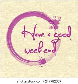 Have a good weekend.  lettering brush watercolor