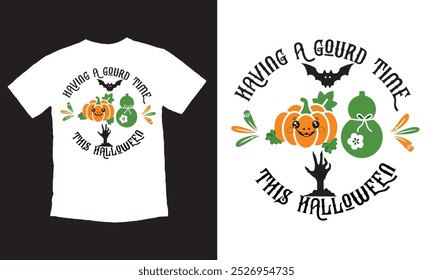 Have a Gourd time this Halloween! t-shirt design