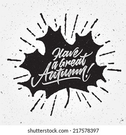 Have a Great Autumn typographic hipster lettering design, black maple leaf