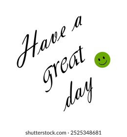 Have a great day on white background.