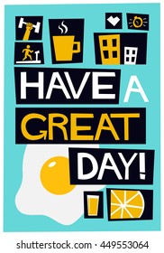 HAVE A GREAT DAY (Vector Illustration in Flat Style Poster Design)