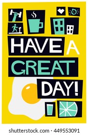 HAVE A GREAT DAY (Vector Illustration in Flat Style Poster Design)