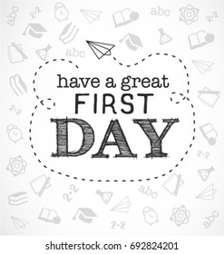 Have a Great First Day - Back to School Typographical Illustration