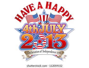 Have a happy 4th July 2013 Star with Stars & Stripes flag and Uncle Sams top hat editable vector.