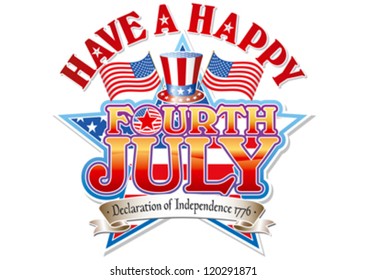 Have a happy 4th July Star graphic and Uncle SamÃ¢Â?Â?s top hat editable vector.