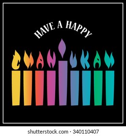 Have a Happy Chanukah hanukkah traditional jewish holiday. Background Menorah with flames spelling out the word Chanukah