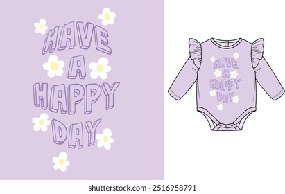 Have a happy day slogan vector  illustration for t-shirt and other uses