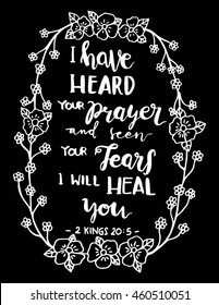 i have heard your prayer and seen your tears, I will heal you. on black background