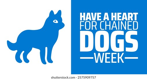 Have a heart for chained dogs week background banner or poster design template. observed every year in February. Holiday concept. Use to any Template, card, poster, placard, template.