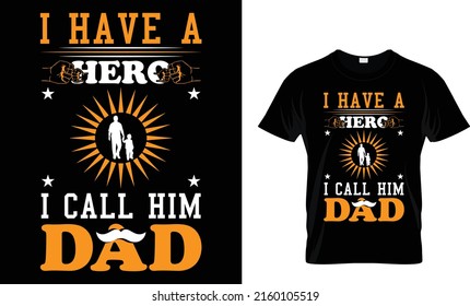 i have a hero i call him dad 
