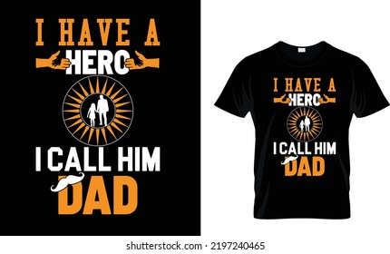 Ich habe einen Held, den ich ihn "Papa T-Shirt Design Template" nenne