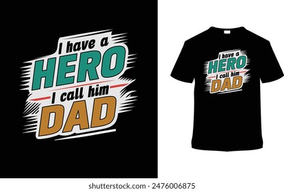 Tengo un héroe Lo llamo papá Camiseta Diseño, Ilustración vectorial, Plantilla gráfica, Impresión a la carta, tipografía, vintage, telas, estilo retro, elemento, ropa, día del padre tee, papi tshirt