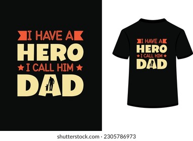 I HAVE A HERO I CALL HIM DAD,Typography Design.