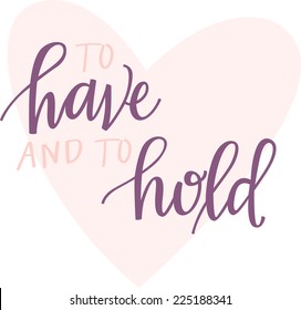 To have and to hold