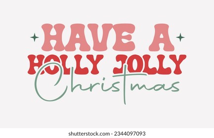 Have a holly dolly Christmas,western Christmas, SVG Design