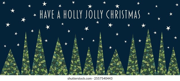 Have a Holly Jolly Christmas. Banner with abstrakt fir trees in front of a starry sky.