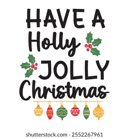 Have A Holly Jolly Christmas For Christmas Festive With Red And White Striped Border, Christmas Trees, Holly berries Leaves, Ribbon and Snow