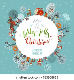 Have a holly jolly Christmas! Forest animals and winter trees on the Earth. Santa Claus with big sack full of gifts. Cute fox, moose, deer, squirrel, raccoon and hedgehog dressed in hats and scarfs.