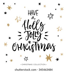 Have a Holly Jolly Christmas! Christmas greeting card with calligraphy. Handwritten modern brush lettering. Hand drawn design elements.