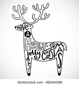 'Have a holly jolly Christmas' handwritten quote in a shape pf a reindeer. Unique hand lettering. Vector art. Great design element for greeting cards, banners and holidays flyers.