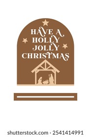 Have a Holly Jolly Christmas laser cut design, Wood cut template 