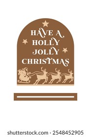 Have a Holly Jolly Christmas laser cut design, Wood cut template 