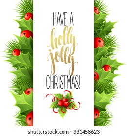 Have a holly jolly Christmas. Lettering  vector illustration EPS10