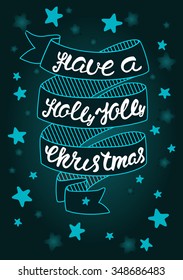 Have a holly jolly christmas Lettering. Christmas hand calligraphy card