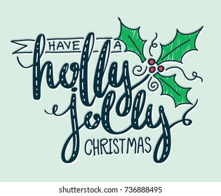 Have a holly jolly Christmas lettering with cherry blossom. Hand sketched graphic vector illustration for Christmas card and poster.