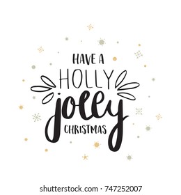 Have a Holly Jolly Christmas lettering with stars and sparkles. Can be used for gift cards, posters.