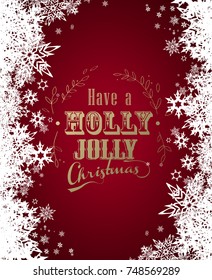 'Have a holly jolly Christmas' with lots of snowflakes on red background.