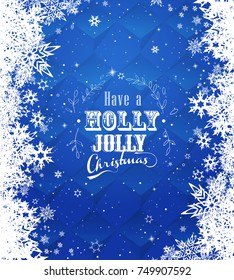 'Have a holly jolly Christmas' with lots of snowflakes on blue background.