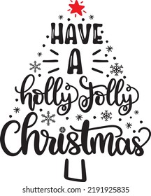 Have a Holly Jolly Christmas, Merry Christmas, Santa, Christmas Holiday, Vector Illustration Files