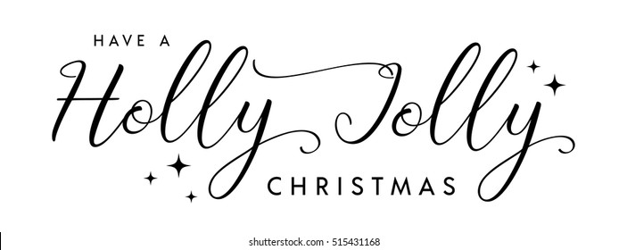 Have a Holly Jolly Christmas modern calligraphy lettering. Vector illustration for greeting cards, banners, headers, posters.