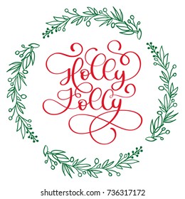 Have a Holly Jolly Christmas modern calligraphy lettering. Vector illustration for greeting cards, posters, banners.