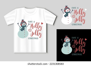 Have a Holly jolly Christmas quote. Vector lettering for t shirt, poster, card. Merry Christmas concept with t-shirt mockup. Vector Illustration