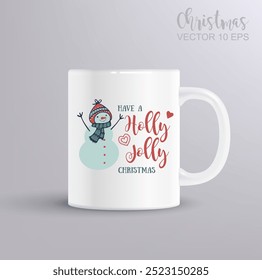 Have a Holly jolly Christmas quote. Vector lettering for t shirt, poster, card. Christmas concept with mug mockup. Vector Illustration