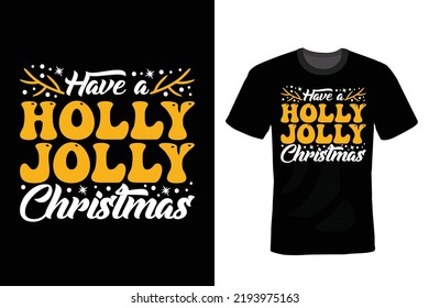 Have A Holly Jolly Christmas, Christmas T shirt design, vintage, typography