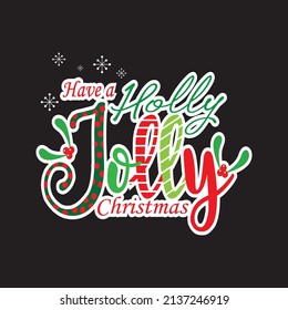 Have a Holly Jolly Christmas Text Illustration Vector