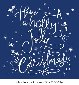 have a holly jolly christmas typeface script print vector, whimsical retro cool wallpaper, fashion print, textile pattern, scrapbooking, invitation, christmas card, decoration, wrapping paper, sticker
