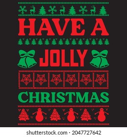 have a jolly Christmas t shirt design. vector file. 