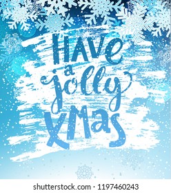 Have a jolly xmas greeting card with vintage snowflakes. Greeting happy new year and christmas with hand drawn lettering. Vector illustration.