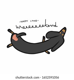 Have A Long Weekend Dachshund Cartoon Vector Illustration Doodle Style