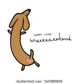 Have a long weekend dachshund cartoon vector illustration doodle style